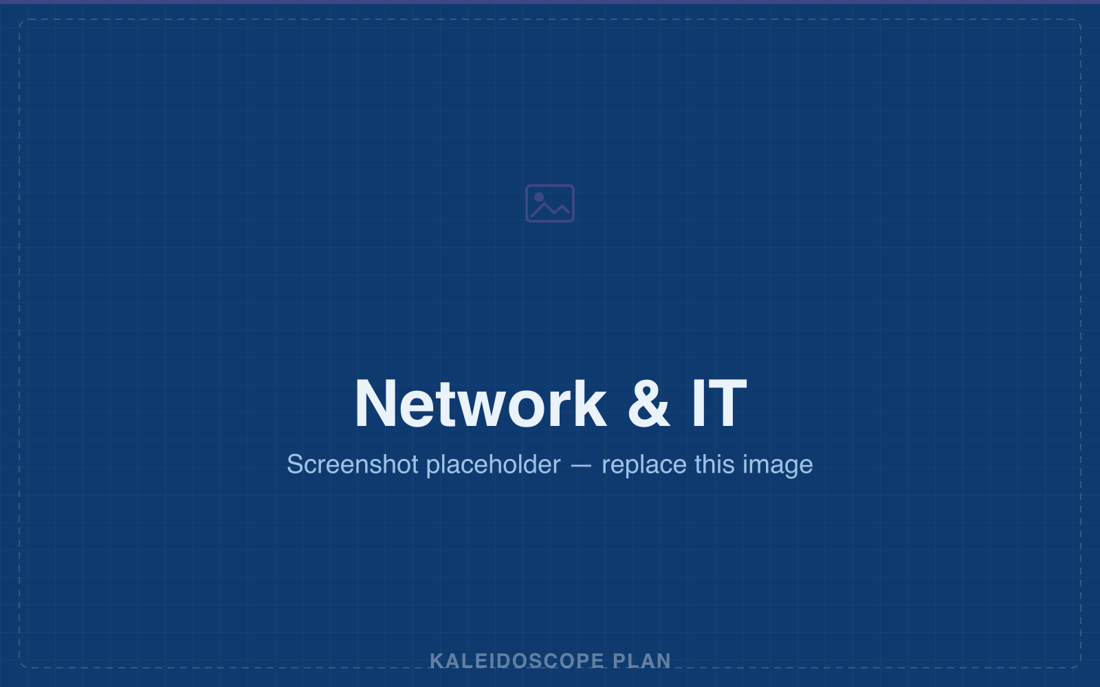 Network & IT engine in Kaleidoscope Plan